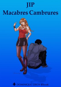 Jip - Macabres Cambrures / Editions Dominique Leroy